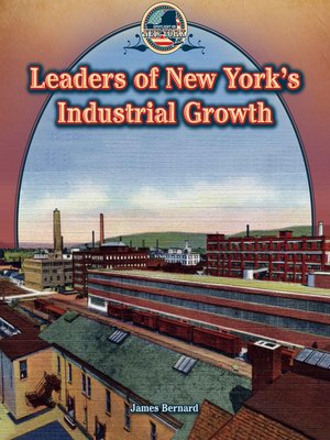 cover image of Leaders of New York's Industrial Growth
